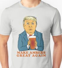 Make Ambers Great Again Unisex T-Shirt