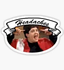 You give me headaches! Sticker