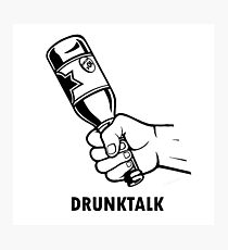 Drunk talk Photographic Print