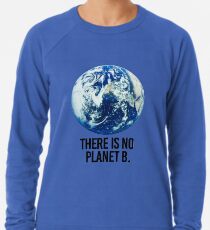 Es gibt keinen Planeten B Leichter Pullover