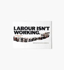 'Labour isn't working' advert. Art Board