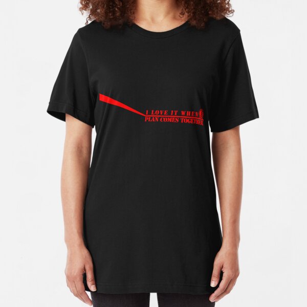 The A-Team: I Love It When A Plan Comes Together Slim Fit T-Shirt