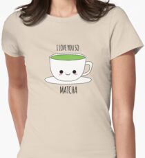 I Love You So Matcha Women's Fitted T-Shirt