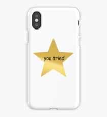 you tried iPhone Case