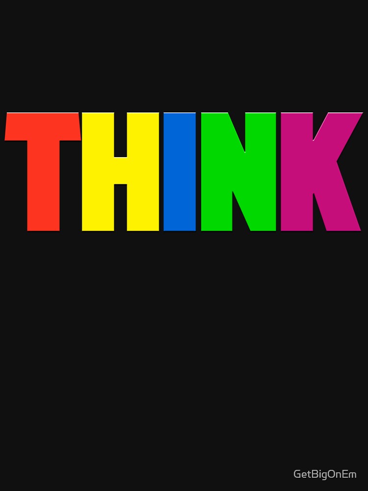 Think - NEON by GetBigOnEm