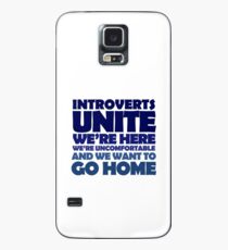 Introverts unite we're here we're uncomfortable and we want to go home Case/Skin for Samsung Galaxy