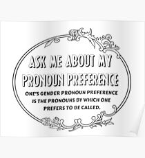 Ask Me About my Pronoun Preferences, black Poster
