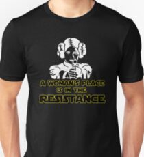 A Woman's Place Is In The Resistance Unisex T-Shirt