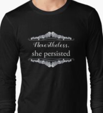 She Persisted (ACLU benefit) Long Sleeve T-Shirt