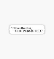 Nevertheless, She Persisted - Elizabeth Warren Sticker