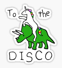 To The Disco (Unicorn Riding Triceratops) Sticker