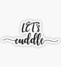 Let's cuddle Sticker