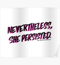 Nevertheless, she persisted. black Poster