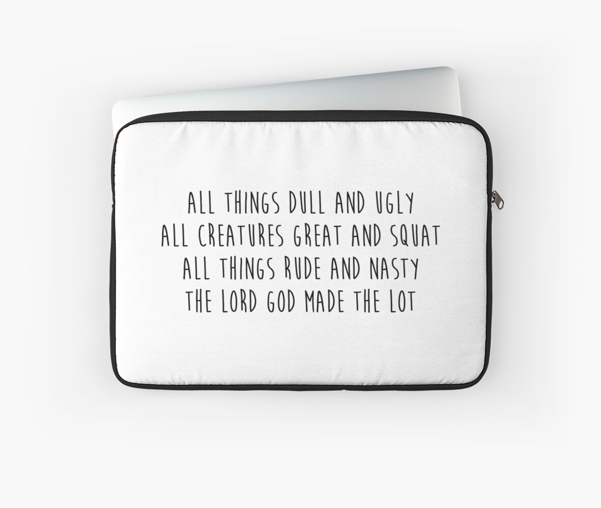 Monty Python Meaning of Life All things dull and ugly by Quotation Park