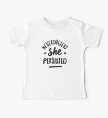 Nevertheless, She Persisted Baby Tee