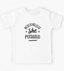 Trotzdem blieb sie bestehen Kinder T-Shirt