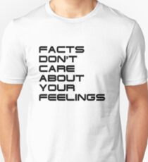 Facts Don't Care About Your Feelings 4 Unisex T-Shirt
