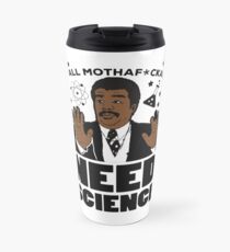 Best Seller: Y All Motherfuckers Need Science Travel Mug