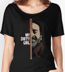 Look at my dirty girl Women's Relaxed Fit T-Shirt