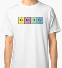 Science Teacher Chemical Elements Classic T-Shirt