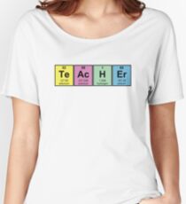 Science Teacher Chemical Elements Women's Relaxed Fit T-Shirt