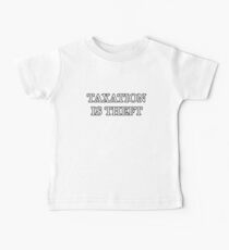 Taxation Is Theft! Baby Tee