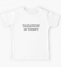 Taxation Is Theft! Kids Tee