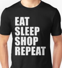Eat Sleep Shop Repeat Sport Shirt Funny Cute Gift For Shopping Lover Spend Unisex T-Shirt