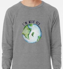 I'm with mother earth Lightweight Sweatshirt