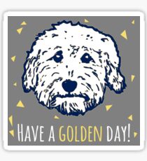 Have a Golden Day! Goldendoodle faces - Goldendoodles - doodle dog Sticker