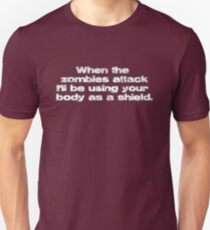 Camiseta unisex Cuando los Zombies ataquen usaré tu cuerpo como escudo
