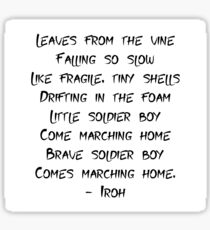 Iroh quote - Avatar the last airbender Sticker