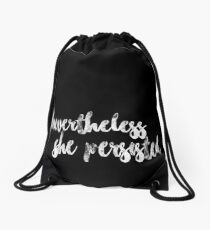 Nevertheless She Persisted Drawstring Bag
