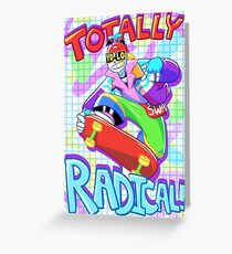 Totally Radical Greeting Card