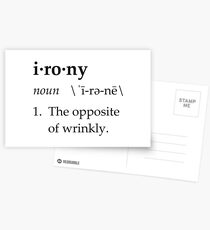 Irony Definition The Opposite of Wrinkly Postcards