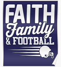 Faith, Family and Football Poster