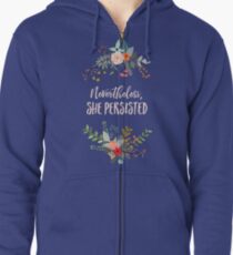 Nevertheless, She Persisted Zipped Hoodie