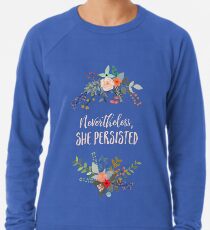 Trotzdem blieb sie bestehen Leichtes Sweatshirt