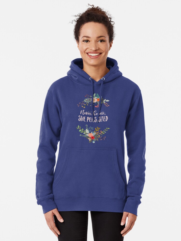 Alternate view of Nevertheless, She Persisted Pullover Hoodie