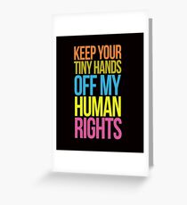 TINY HANDS OFF MY HUMAN RIGHTS Anti Trump Feminist Greeting Card