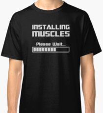 Installing Muscles Please Wait Loading Bar Classic T-Shirt