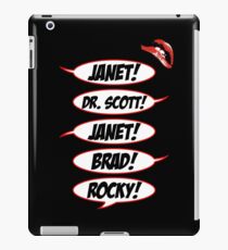 Janet! Dr. Scott! Janet! Brad! Rocky! iPad Case/Skin