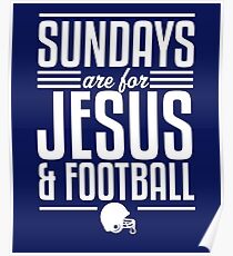 Sundays are for Jesus and Football Poster