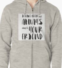 "I have been and always shall be your friend" Spock from Star Trek Zipped Hoodie