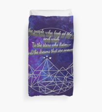 To the Stars who Listen Duvet Cover