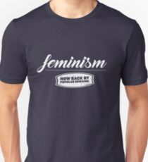 Feminism - now back by popular demand Unisex T-Shirt