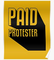 Paid Protester Poster