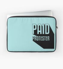 Paid Protester Laptop Sleeve