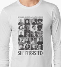 Nevertheless, She Persisted Long Sleeve T-Shirt