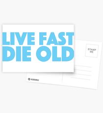 Live fast die old Postcards